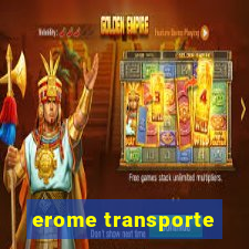 erome transporte